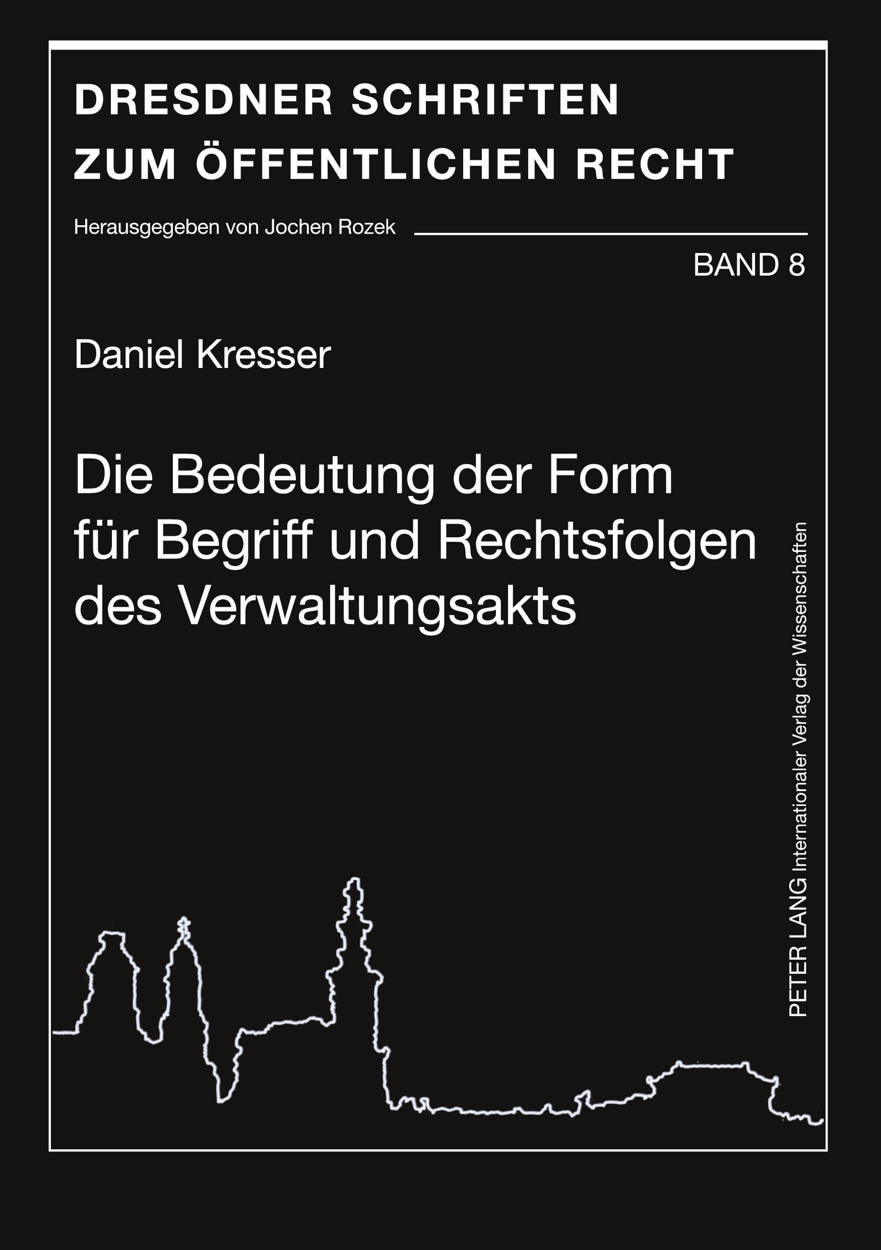 Vorderes Coverbild Die Bedeutung der Form für Begriff und Rechtsfolgen des Verwaltungsakts
