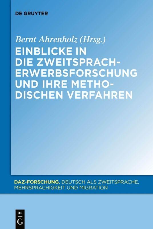 Vorderes Coverbild Einblicke in die Zweitspracherwerbsforschung und ihre methodischen Verfahren