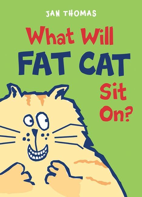 Vorderes Coverbild What Will Fat Cat Sit On?