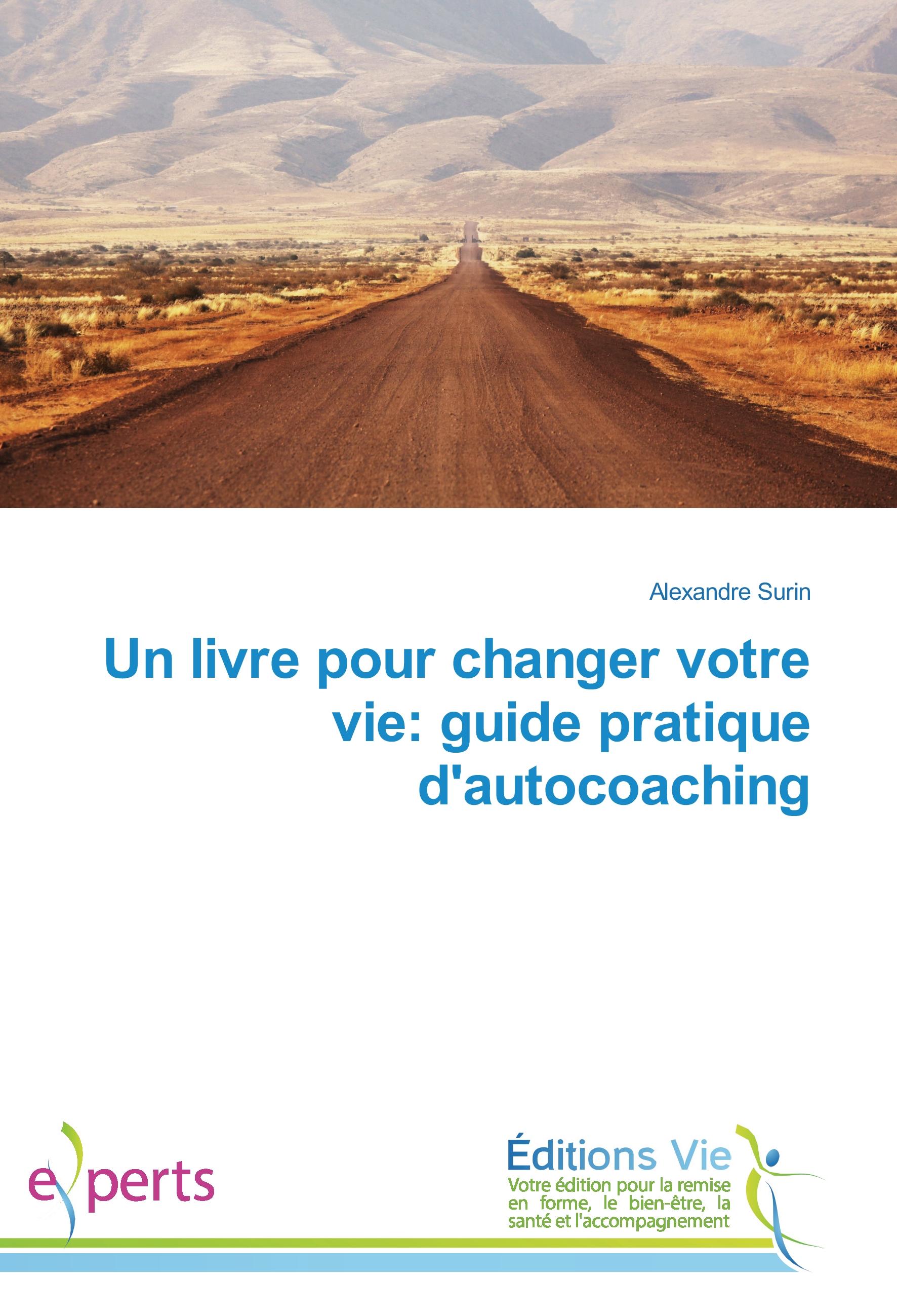 Vorderes Coverbild Un livre pour changer votre vie: guide pratique d'autocoaching
