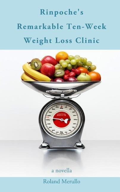 Vorderes Coverbild Rinpoche's Remarkable Ten-Week Weight Loss Clinic
