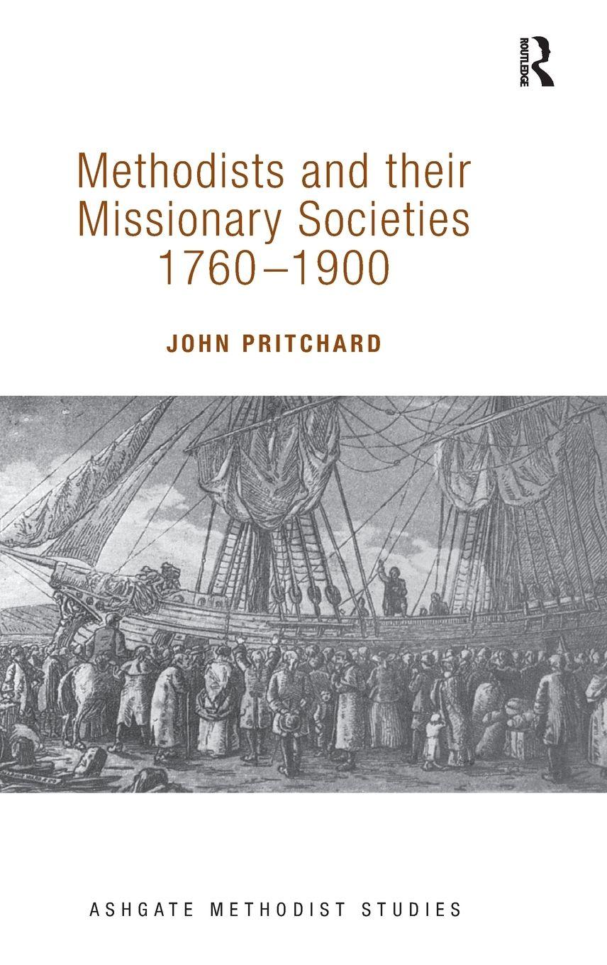 Vorderes Coverbild Methodists and their Missionary Societies 1760-1900