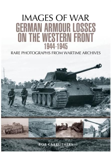 Vorderes Coverbild German Armour Losses on the Western Front from 1944 - 1945