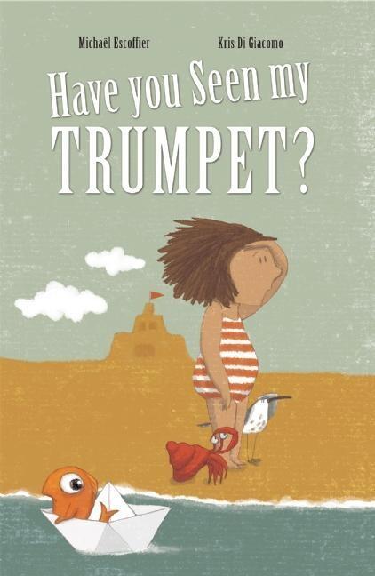 Vorderes Coverbild Have You Seen My Trumpet?
