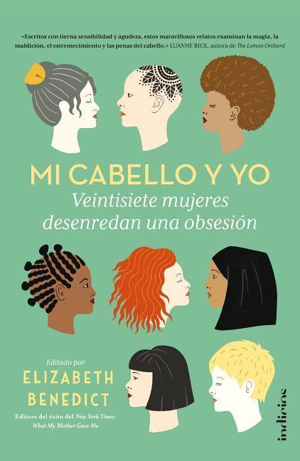 Vorderes Coverbild Mi cabello y yo : 27 mujeres desenredan una obsesión