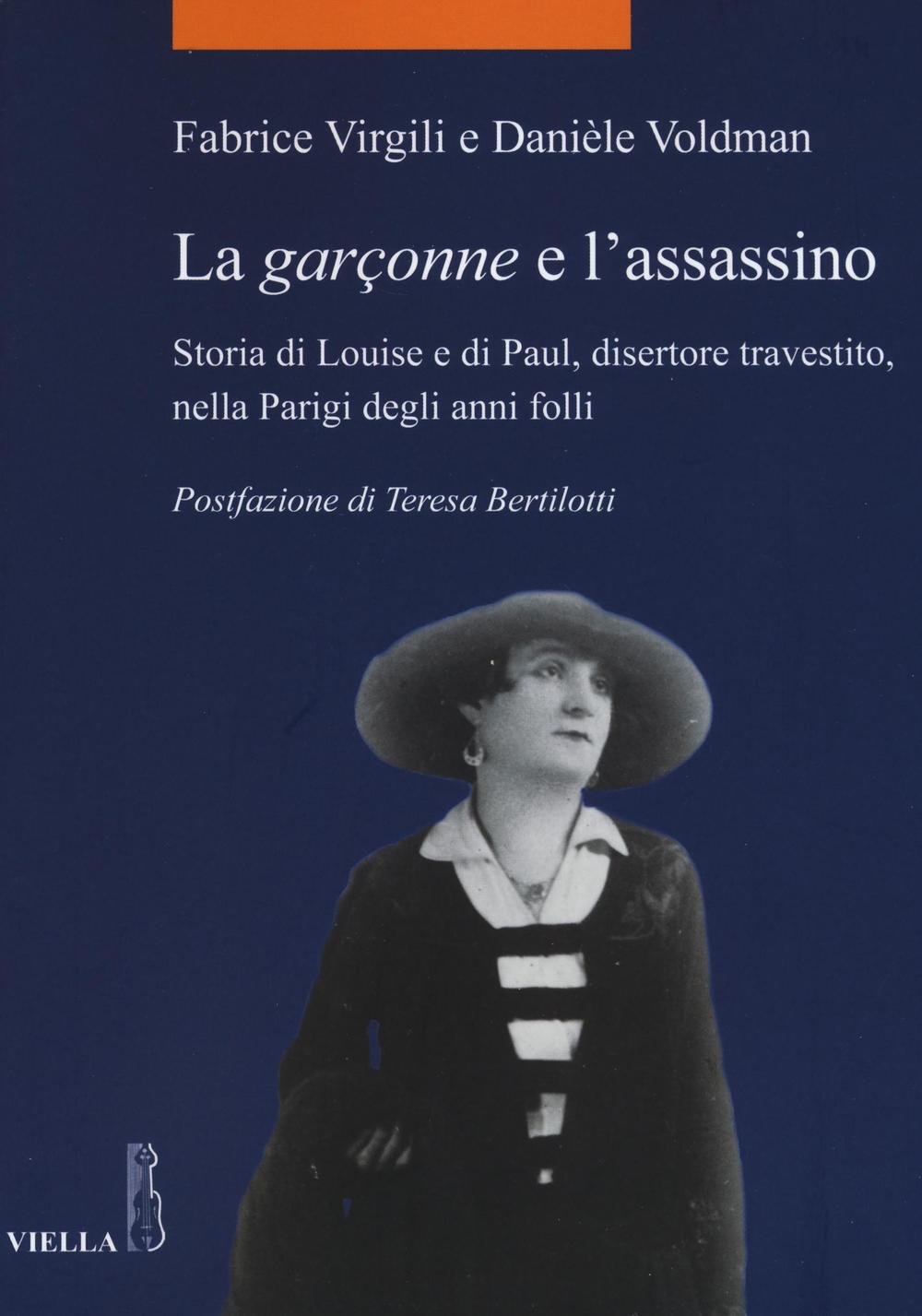 Vorderes Coverbild La garçonne e l'assassino. Storia di Louise e di Paul, disertore travestito, nella Parigi degli anni folli