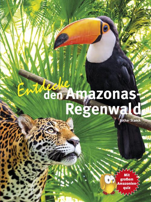 Vorderes Coverbild Entdecke den Amazonas-Regenwald