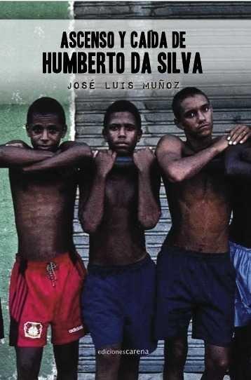 Vorderes Coverbild Ascenso y caída de Humberto da Silva