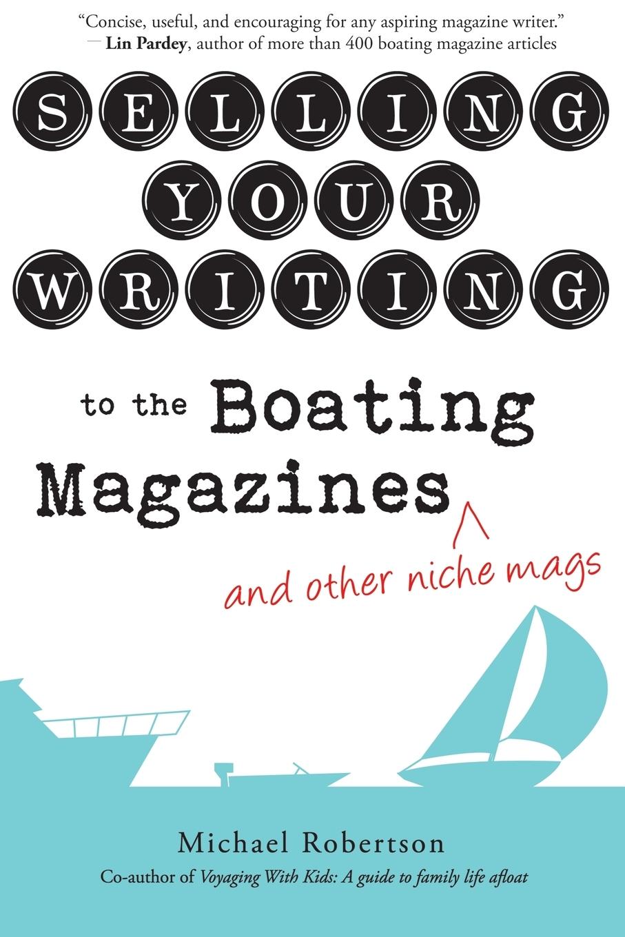 Vorderes Coverbild Selling Your Writing to the Boating Magazines (and other niche mags)
