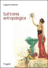 Vorderes Coverbild Sull'ironia antropologica