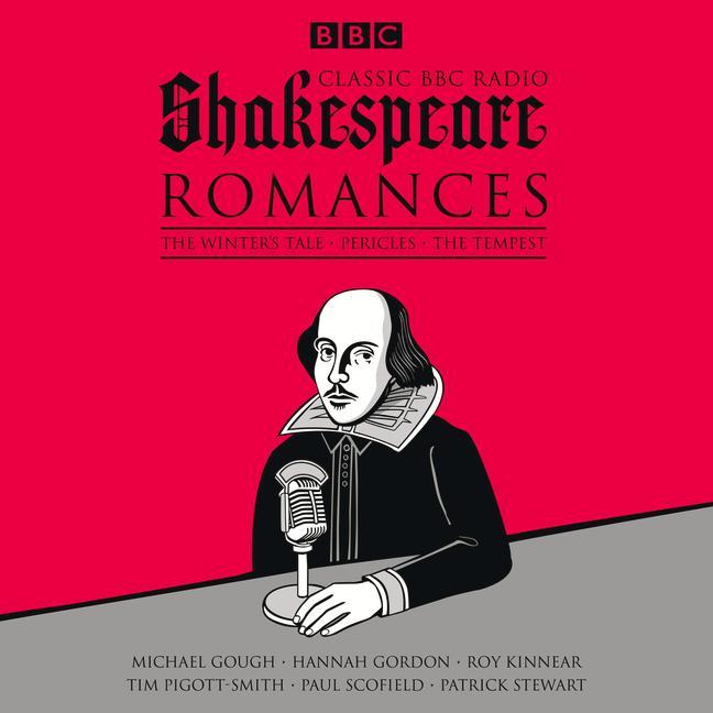 Vorderes Coverbild Classic BBC Radio Shakespeare: Romances: The Winter's Tale; Pericles; The Tempest
