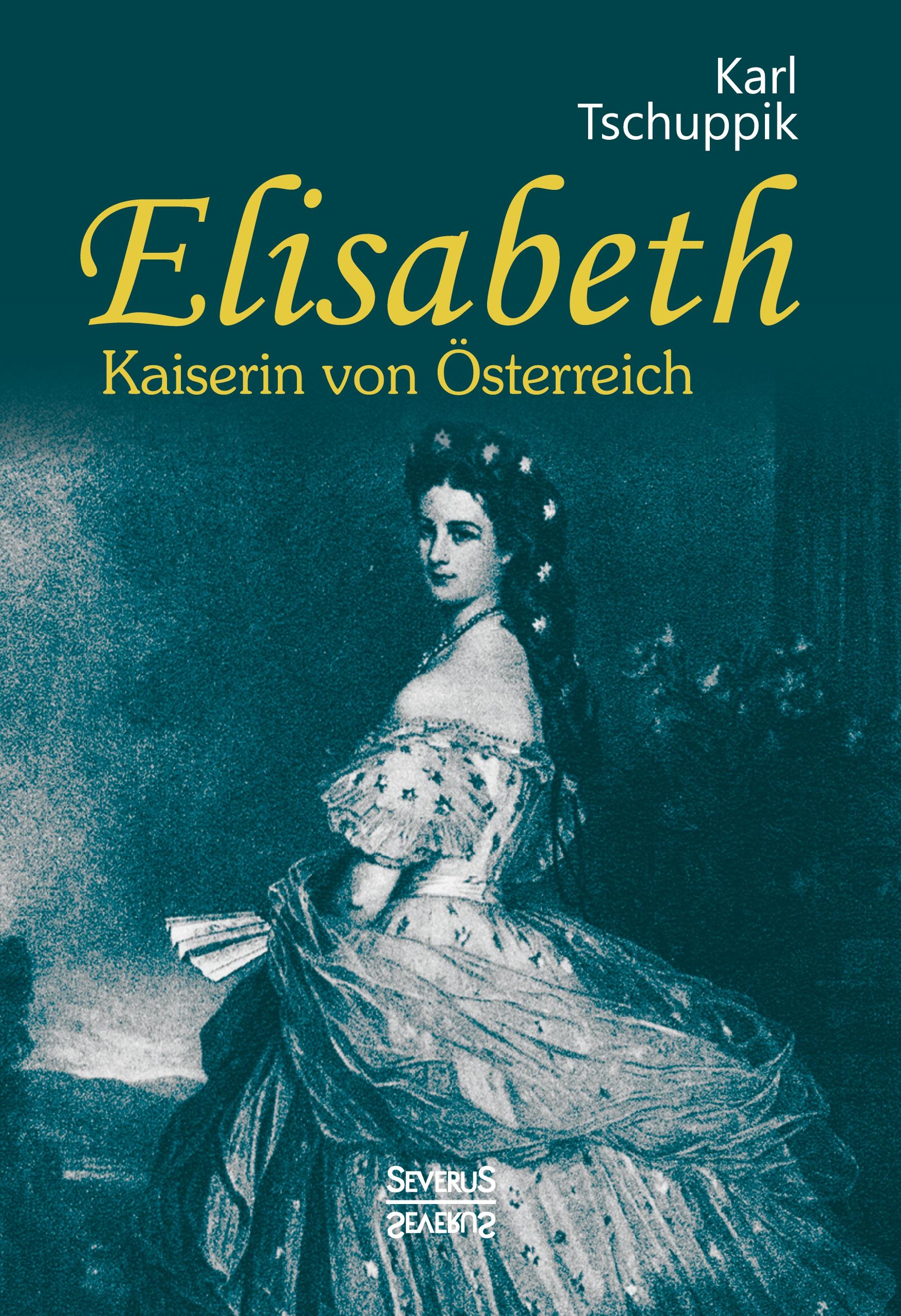 Vorderes Coverbild Elisabeth. Kaiserin von Österreich