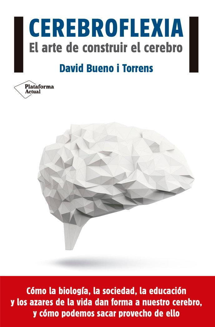 Vorderes Coverbild Cerebroflexia : el arte de construir el cerebro