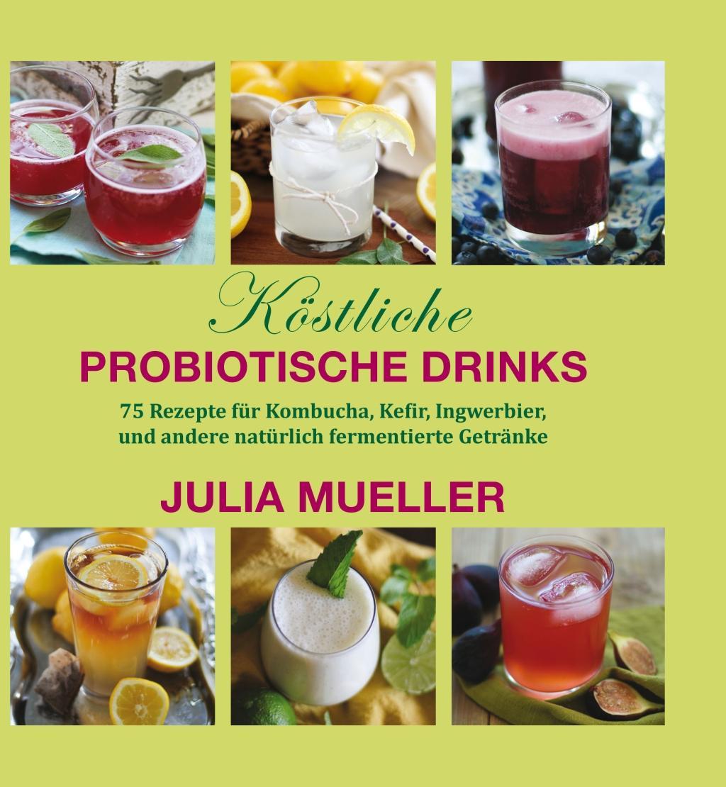 Vorderes Coverbild Köstliche Probiotische Drinks
