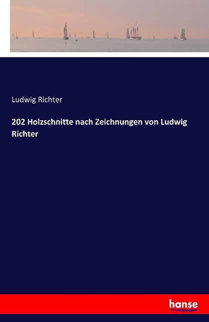 Vorderes Coverbild 202 Holzschnitte nach Zeichnungen von Ludwig Richter