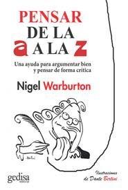 Vorderes Coverbild Pensar de la A a la Z : una ayuda para argumentar bien y pensar de forma crítica
