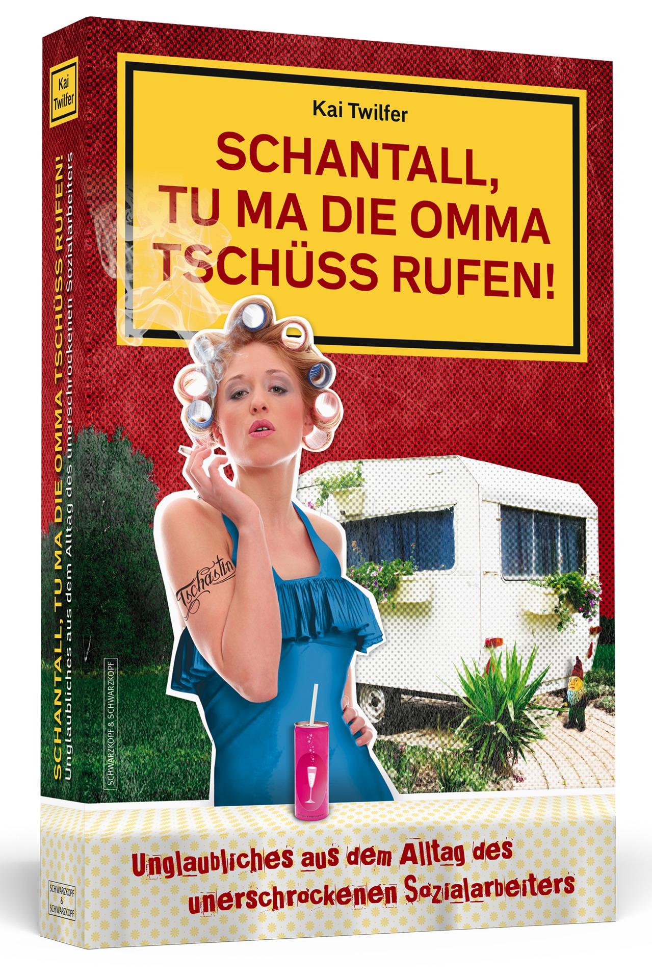 Vorderes Coverbild Schantall, tu ma die Omma Tschüss rufen!