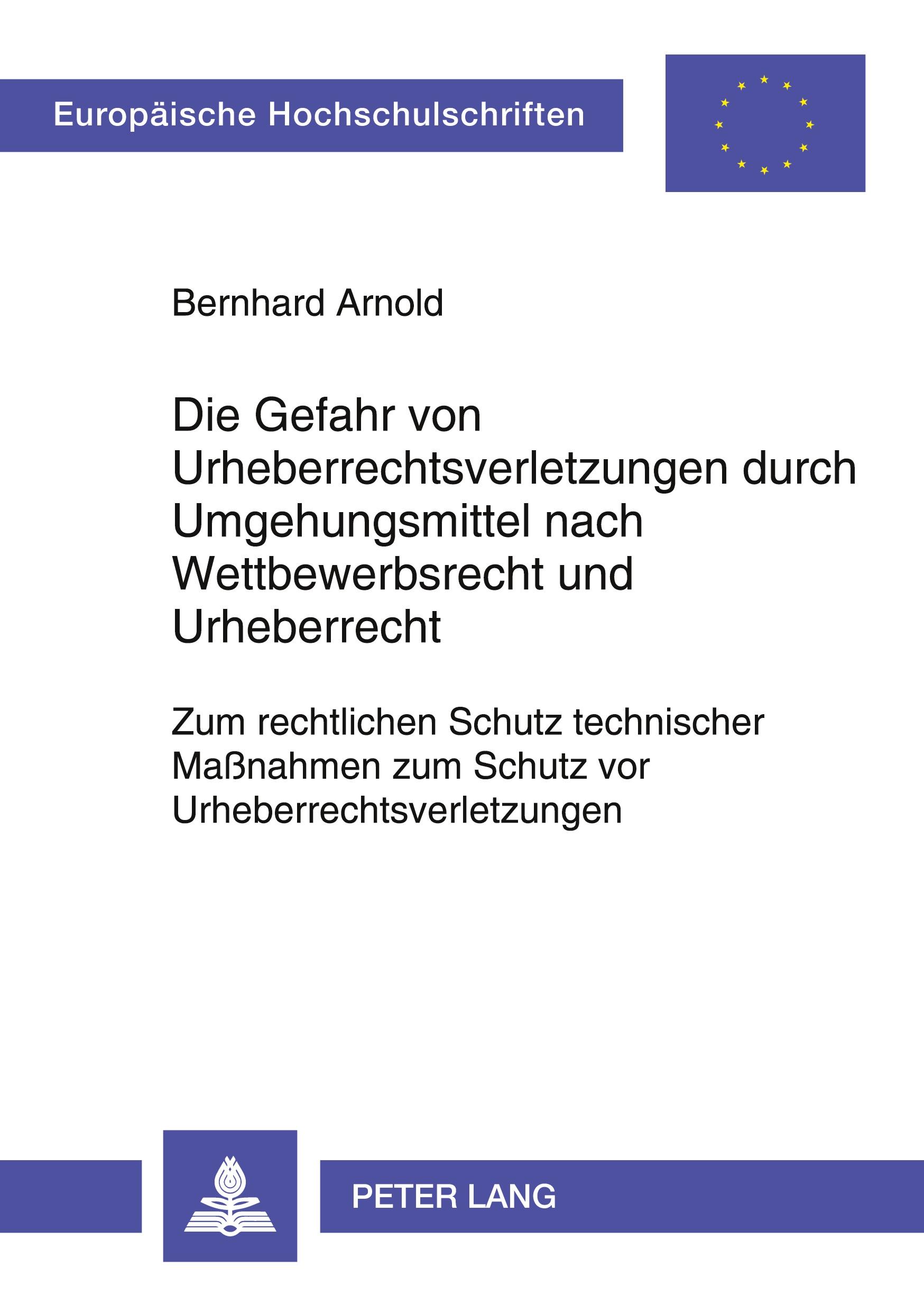 Vorderes Coverbild Die Gefahr von Urheberrechtsverletzungen durch Umgehungsmittel nach Wettbewerbsrecht und Urheberrecht