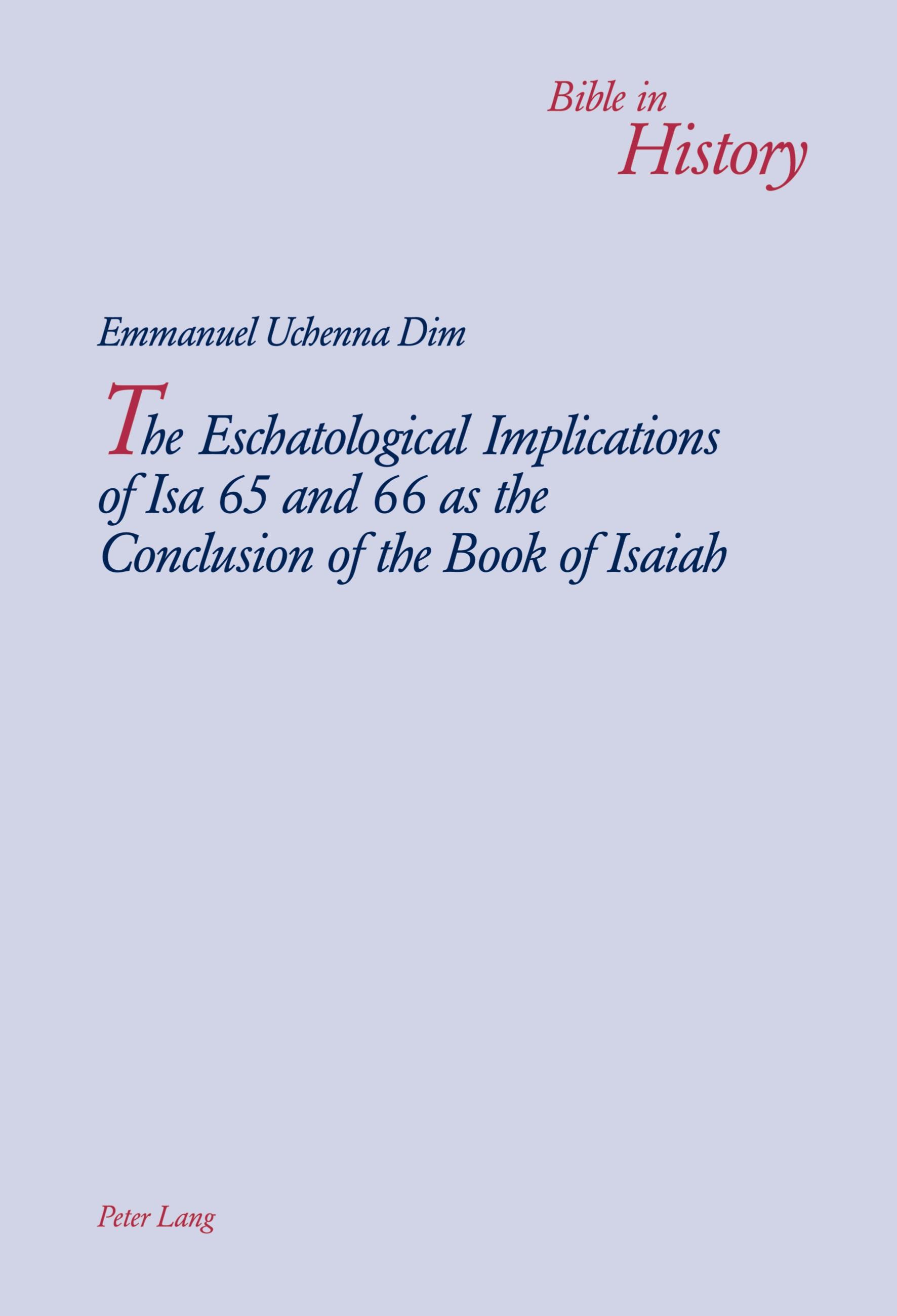 Vorderes Coverbild The Eschatological Implications of Isa 65 and 66 as the Conclusion of the Book of Isaiah