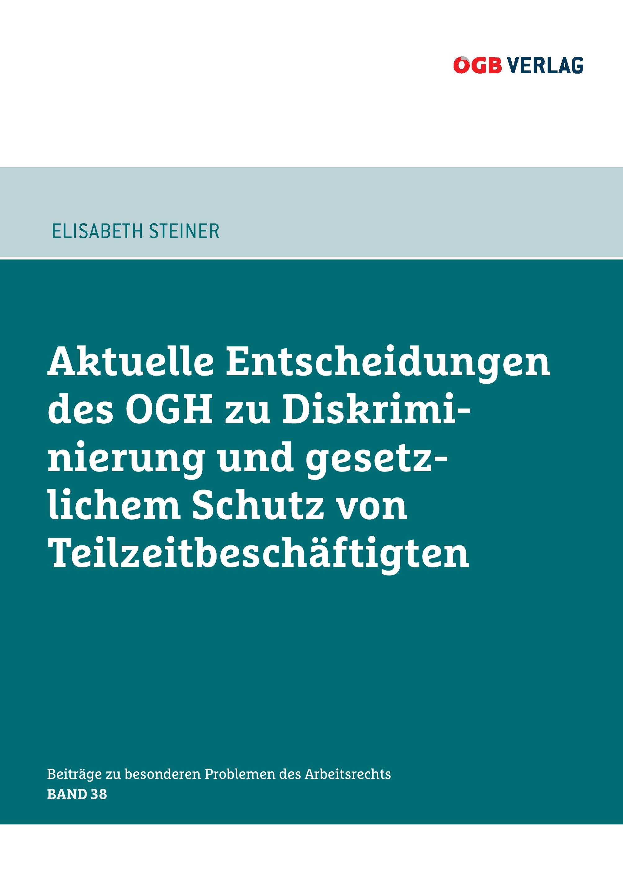 Vorderes Coverbild Aktuelle Entscheidungen des OGH zu Diskriminierung und gesetzlichem Schutz von Teilzeitbeschäftigten