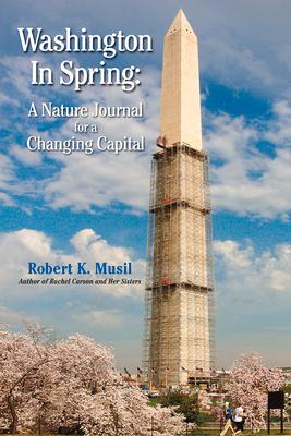 Vorderes Coverbild Washington in Spring: A Nature Journal for a Changing Capital
