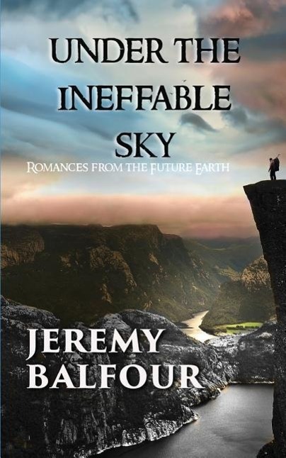 Vorderes Coverbild Under the Ineffable Sky: Romances from the Future Earth