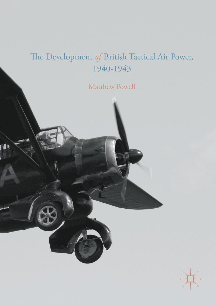 Vorderes Coverbild The Development of British Tactical Air Power, 1940-1943