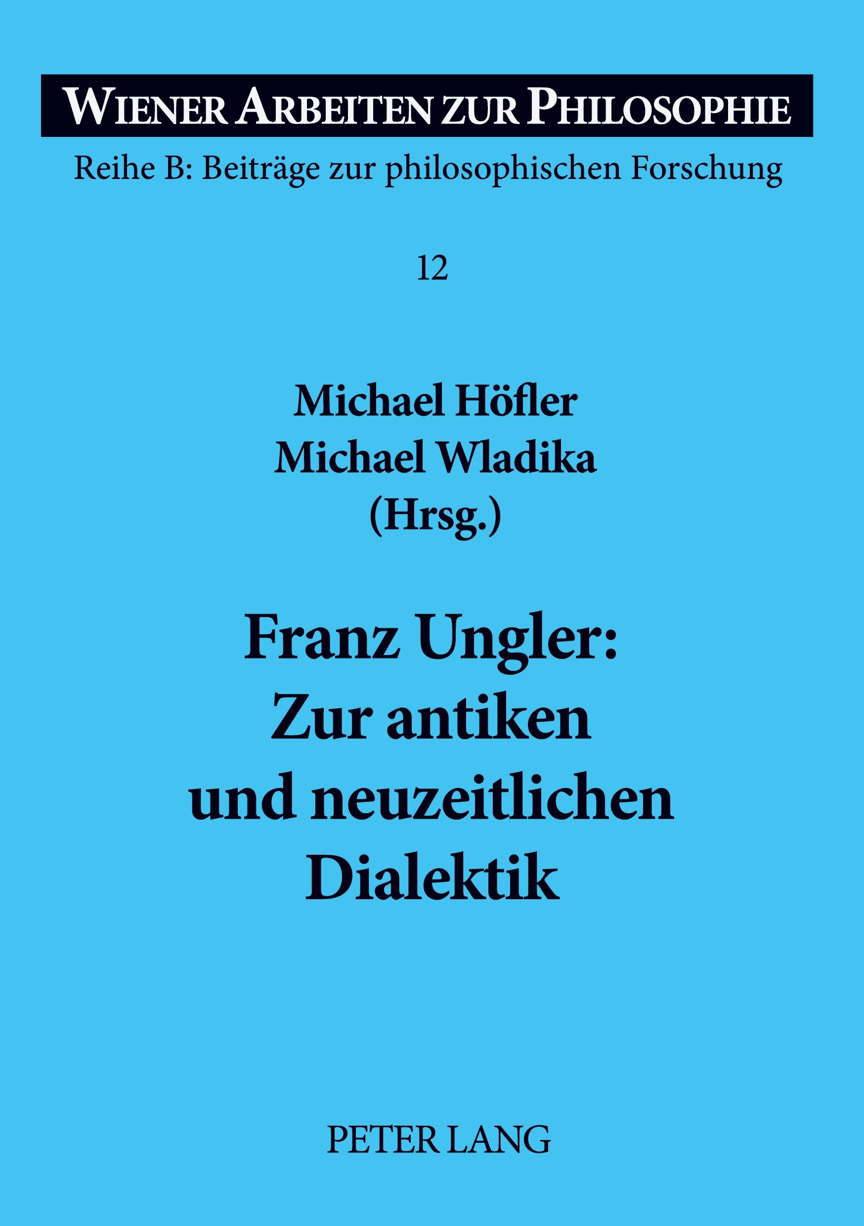 Vorderes Coverbild Franz Ungler: Zur antiken und neuzeitlichen Dialektik