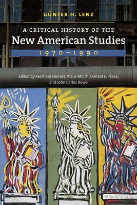 Vorderes Coverbild A Critical History of the New American Studies, 1970-1990