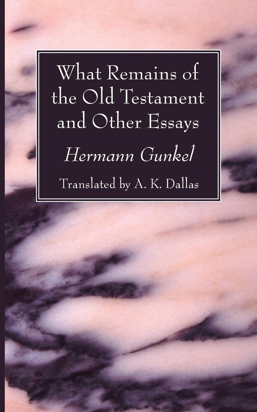 Vorderes Coverbild What Remains of the Old Testament and Other Essays