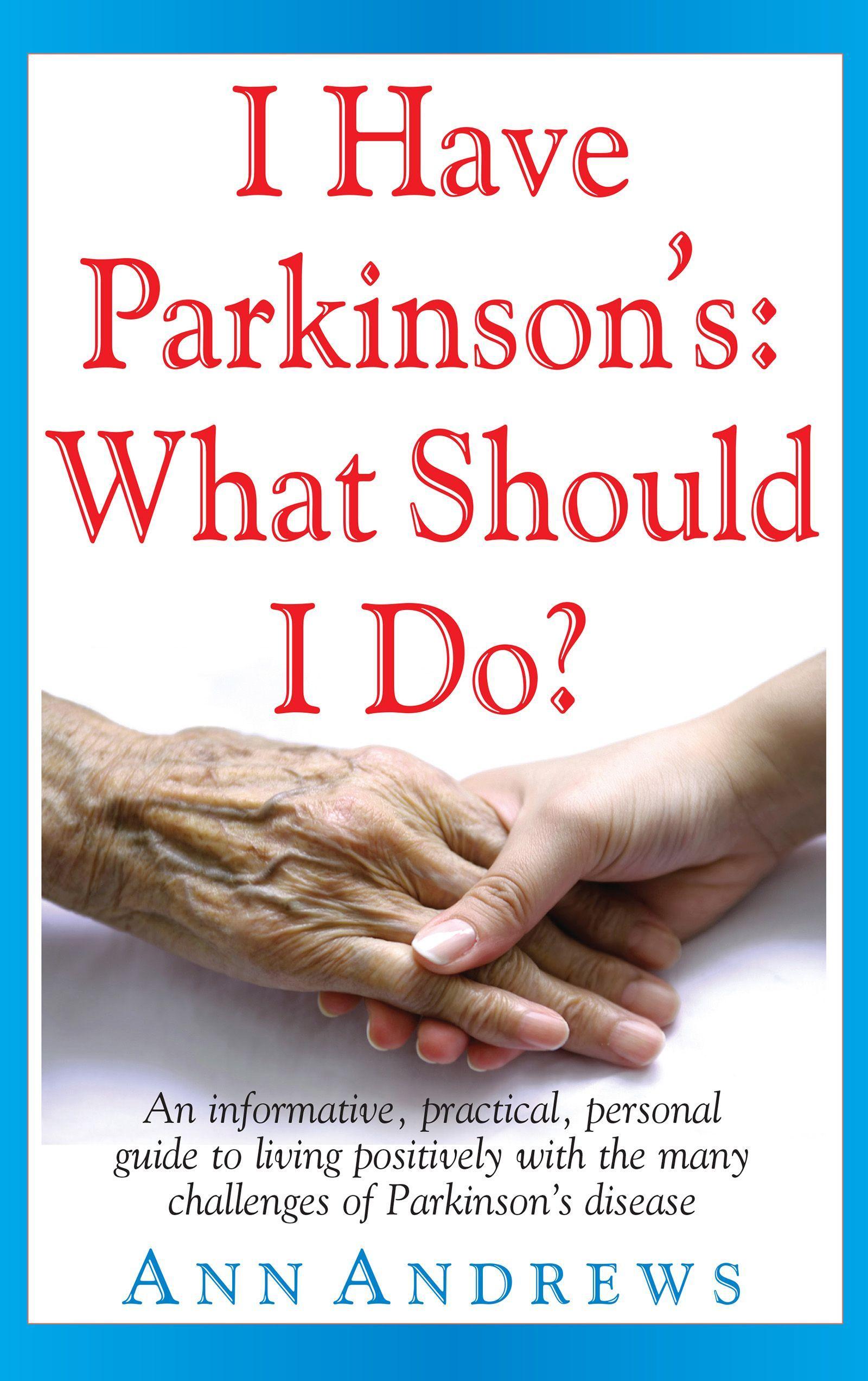 Vorderes Coverbild I Have Parkinson's: What Should I Do?