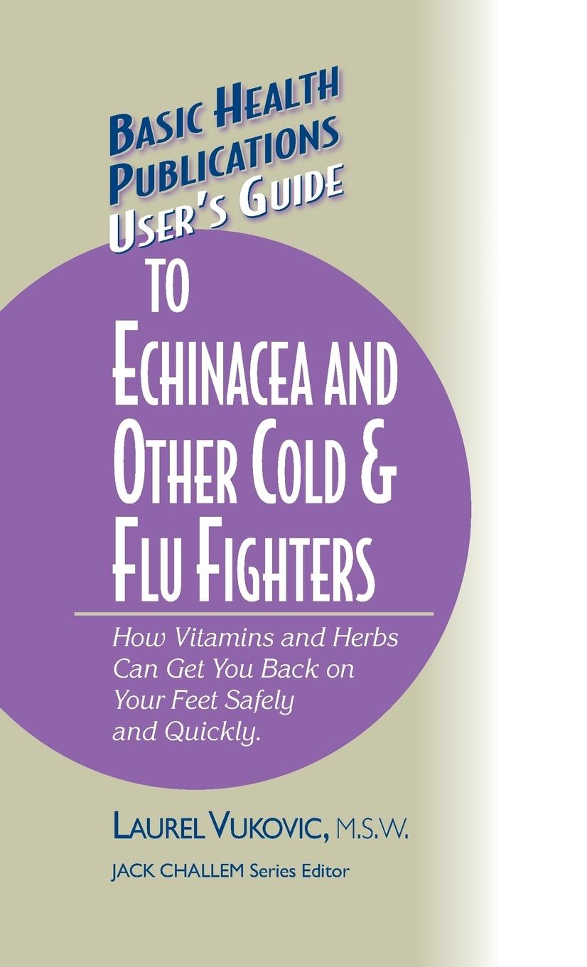 Vorderes Coverbild User's Guide to Echinacea and Other Cold & Flu Fighters