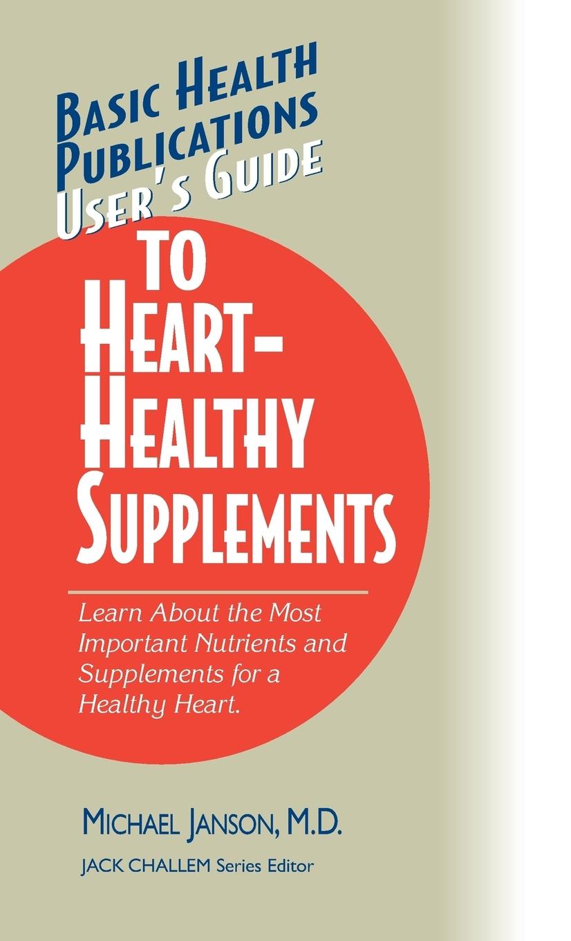 Vorderes Coverbild User's Guide to Heart-Healthy Supplements