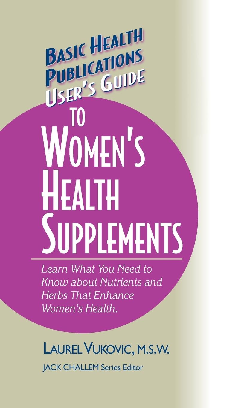 Vorderes Coverbild User's Guide to Women's Health Supplements