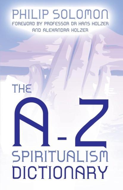 Vorderes Coverbild the A-Z Spiritualism Dictionary