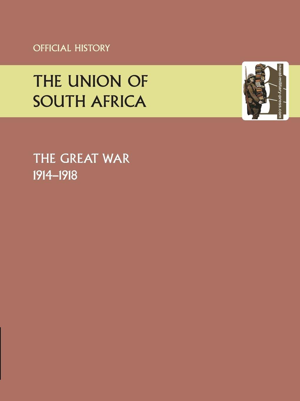 Vorderes Coverbild UNION OF SOUTH AFRICA AND THE GREAT WAR 1914-1918. OFFICIAL HISTORY
