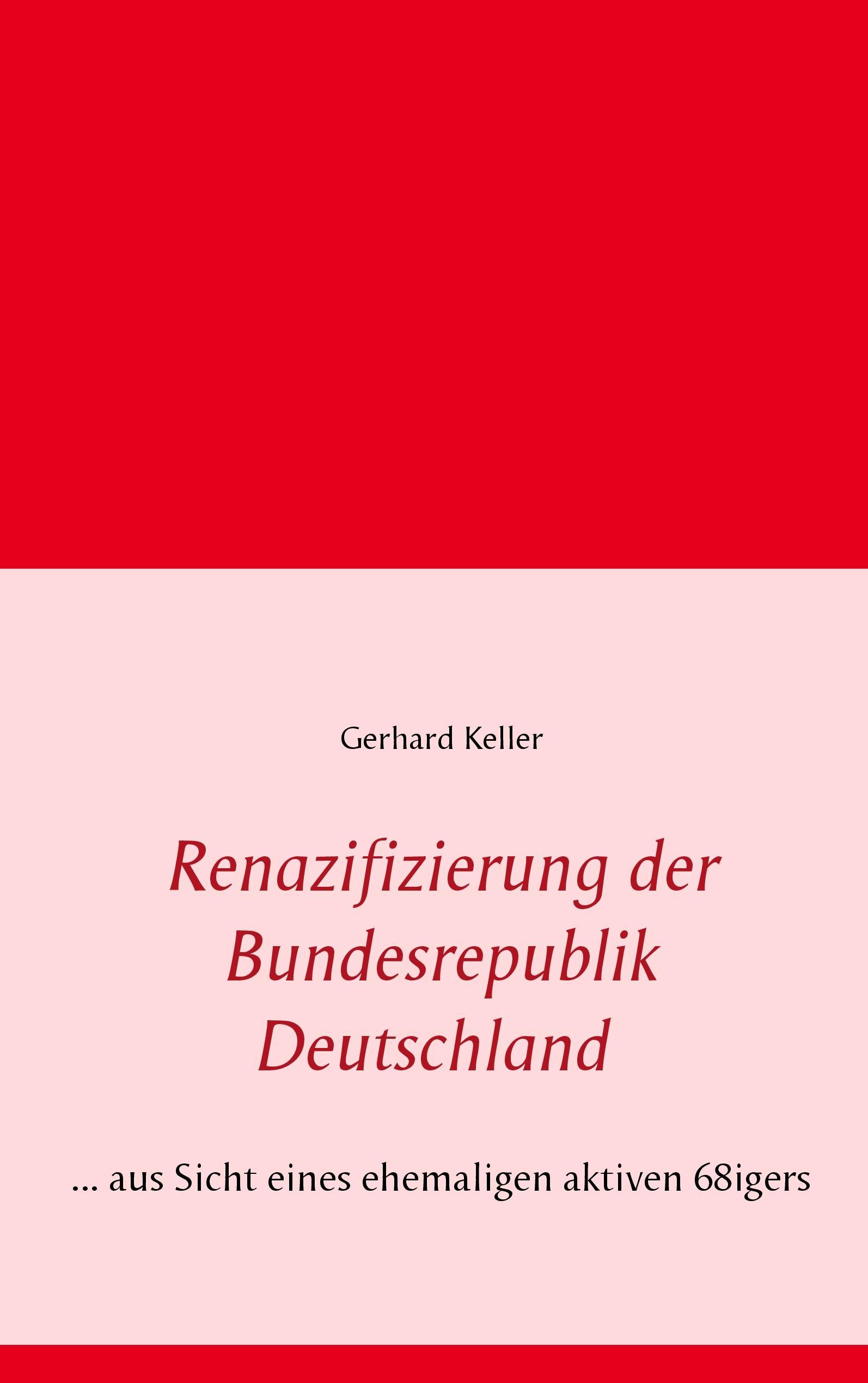 Vorderes Coverbild Renazifizierung der Bundesrepublik Deutschland