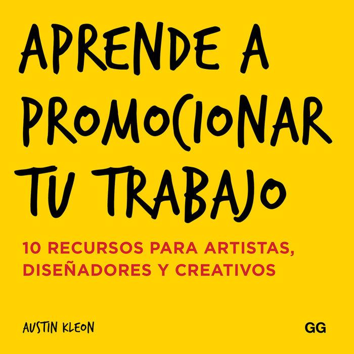 Vorderes Coverbild Aprende a promocionar tu trabajo : 10 recursos para artistas, diseñadores y creativos