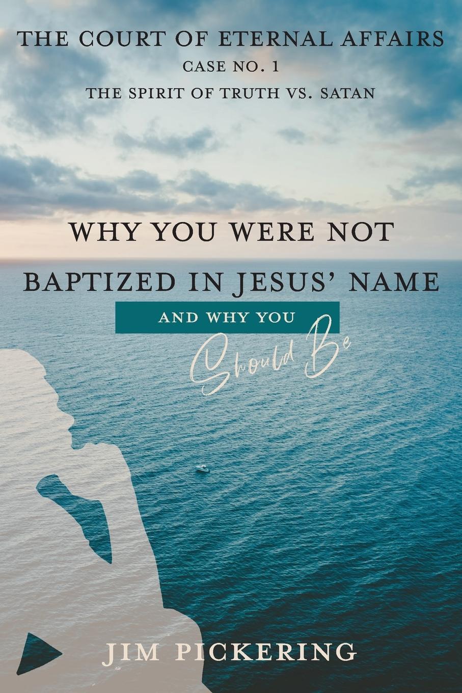 Vorderes Coverbild Why You Were Not Baptized in Jesus Name