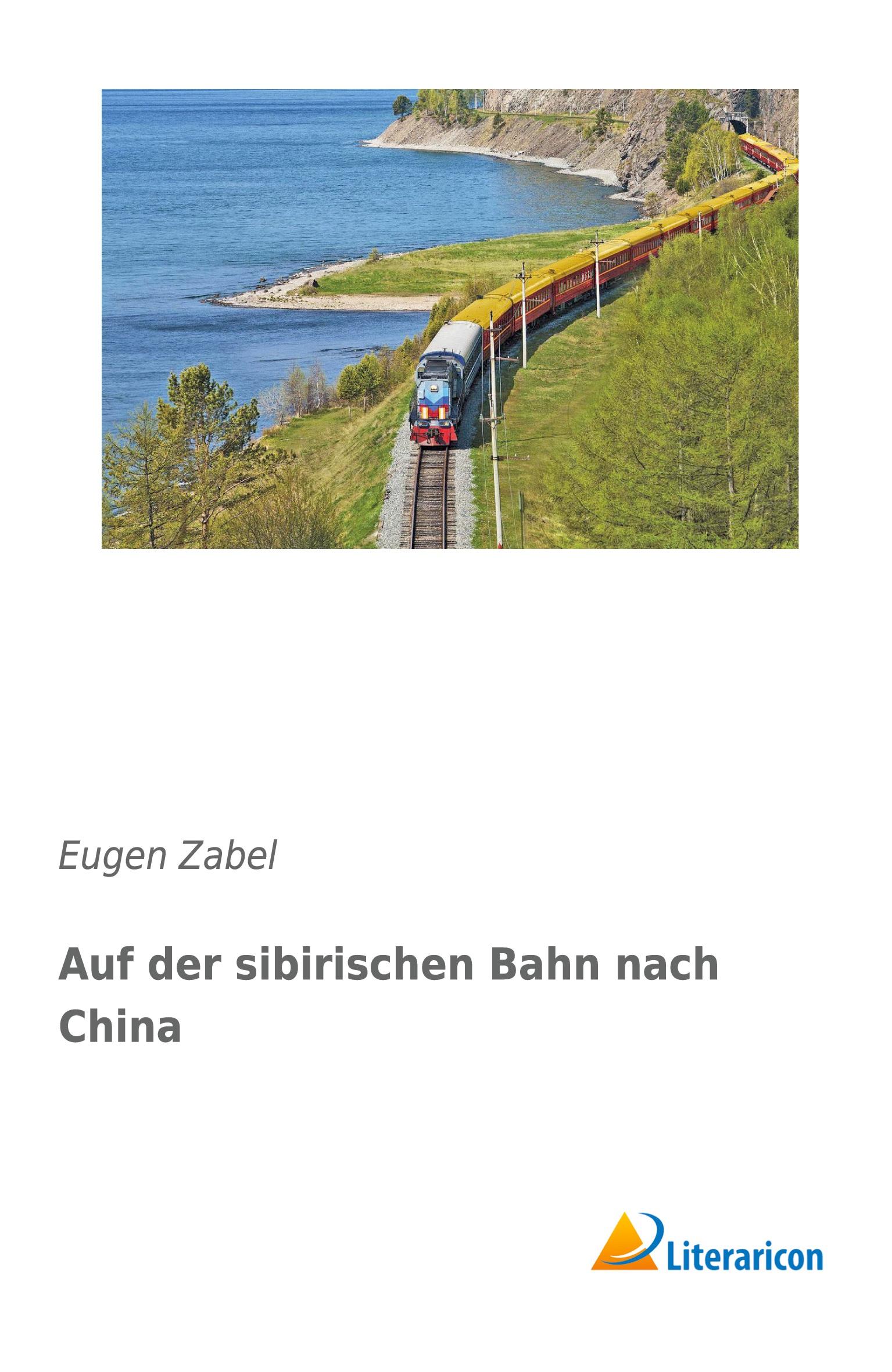 Vorderes Coverbild Auf der sibirischen Bahn nach China