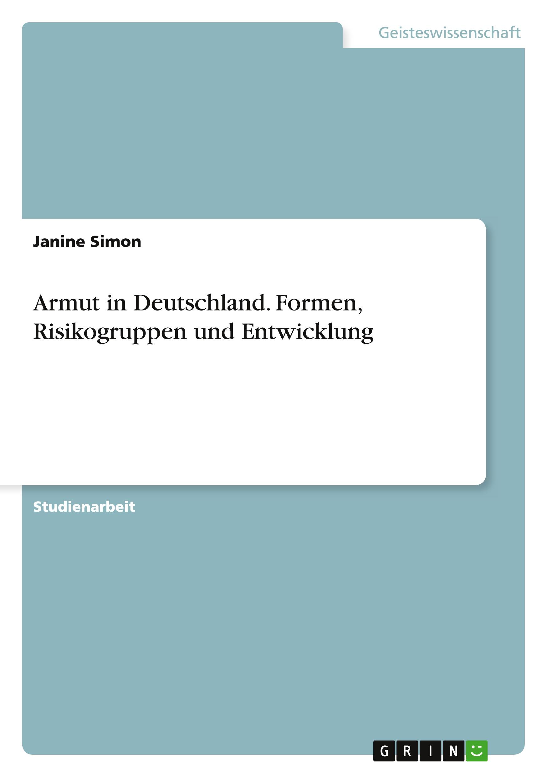 Vorderes Coverbild Armut in Deutschland. Formen, Risikogruppen und Entwicklung