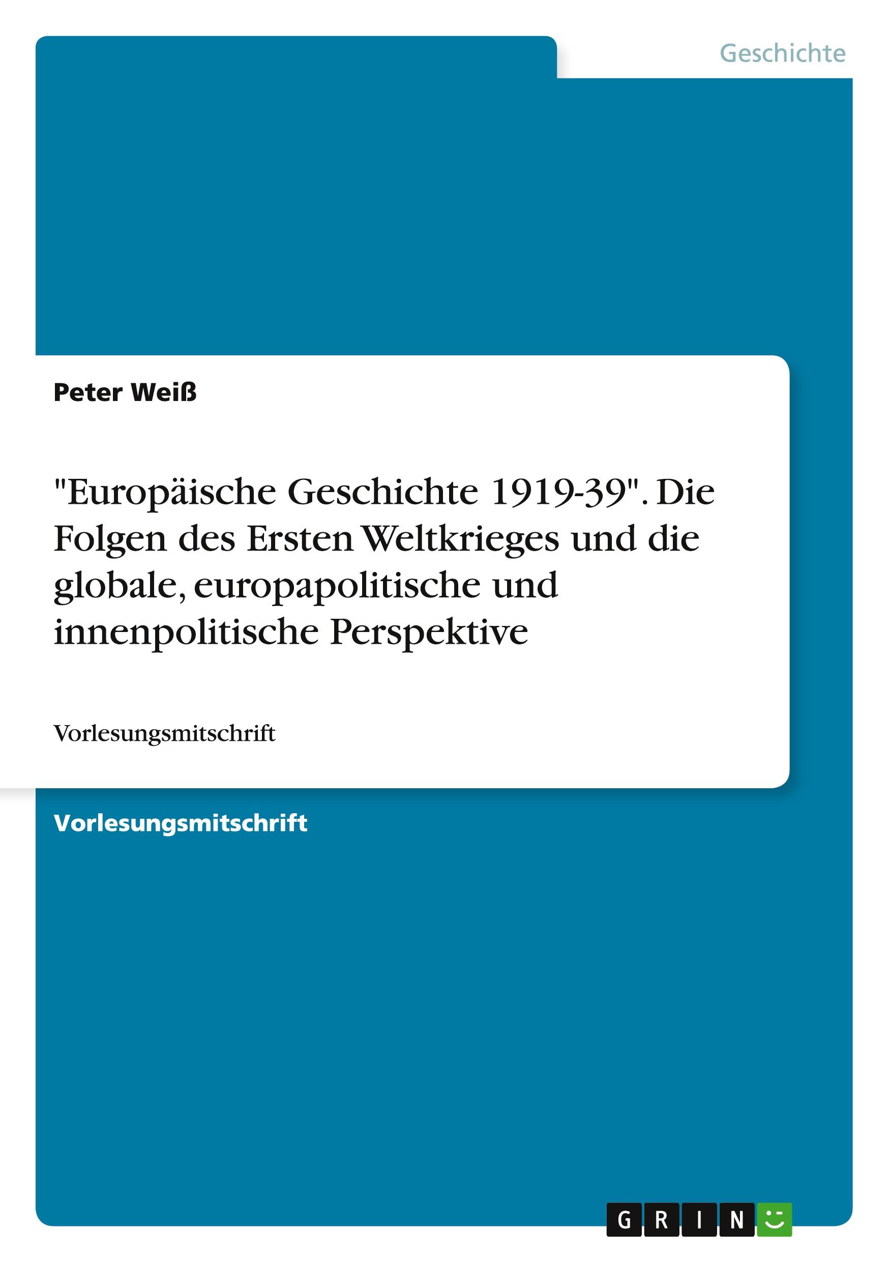 Vorderes Coverbild "Europäische Geschichte 1919-39". Die Folgen des Ersten Weltkrieges und die globale, europapolitische und innenpolitische Perspektive