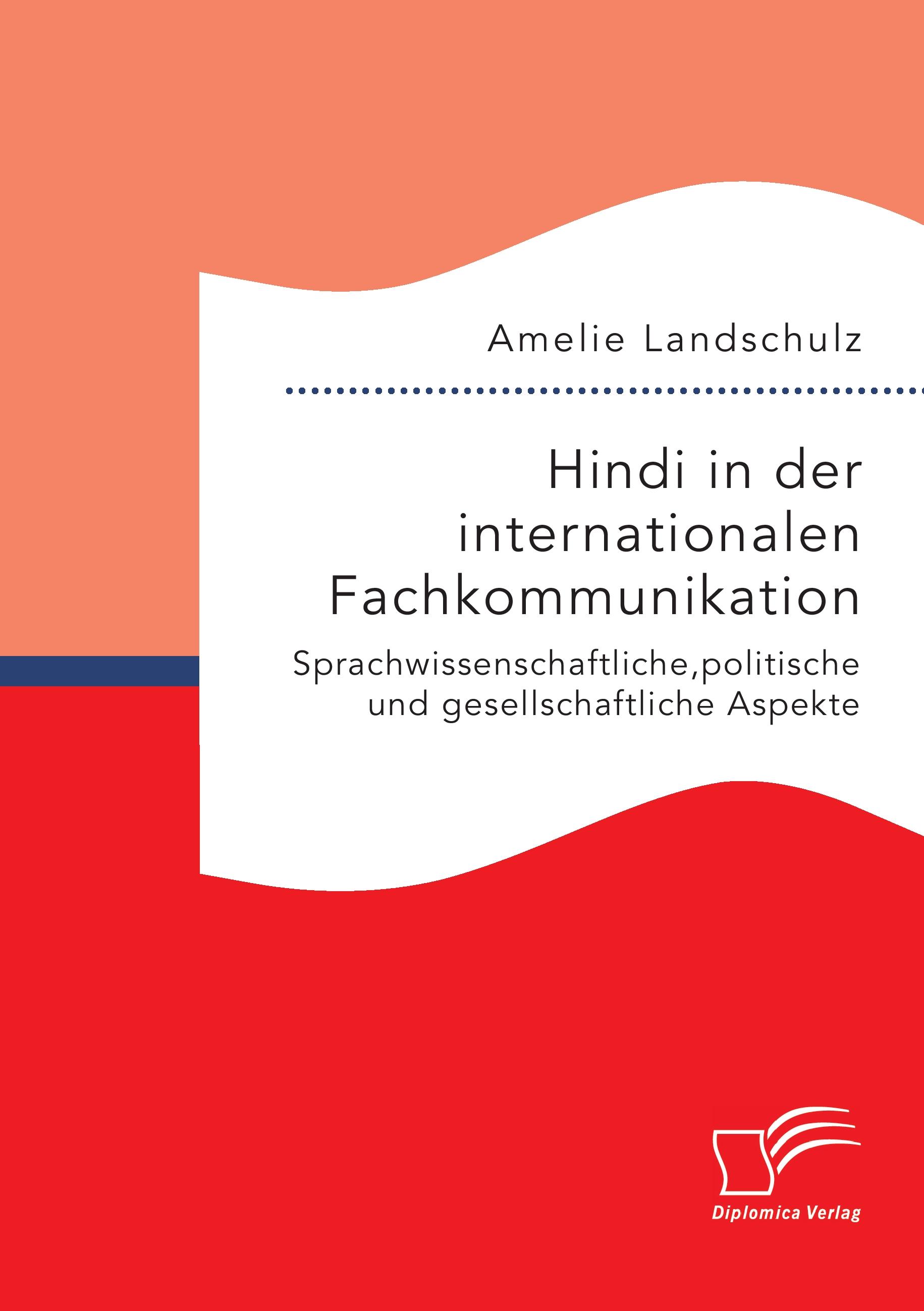 Vorderes Coverbild Hindi in der internationalen Fachkommunikation. Sprachwissenschaftliche, politische und gesellschaftliche Aspekte