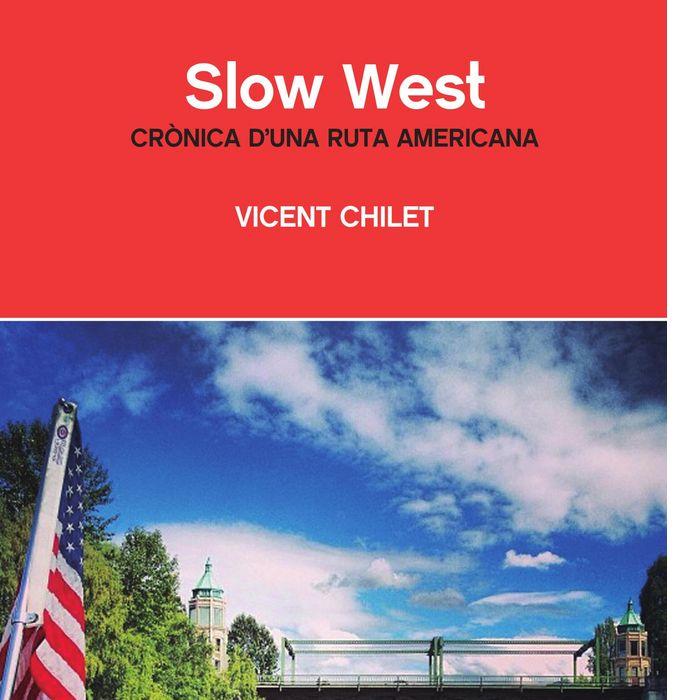 Vorderes Coverbild Slow West : crònica d'una ruta americana
