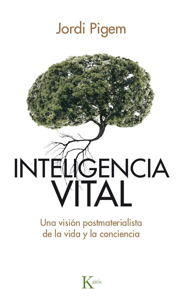 Vorderes Coverbild Inteligencia vital : una visión postmaterialista de la vida y la conciencia