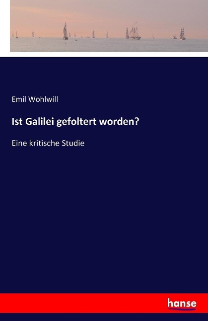 Vorderes Coverbild Ist Galilei gefoltert worden?