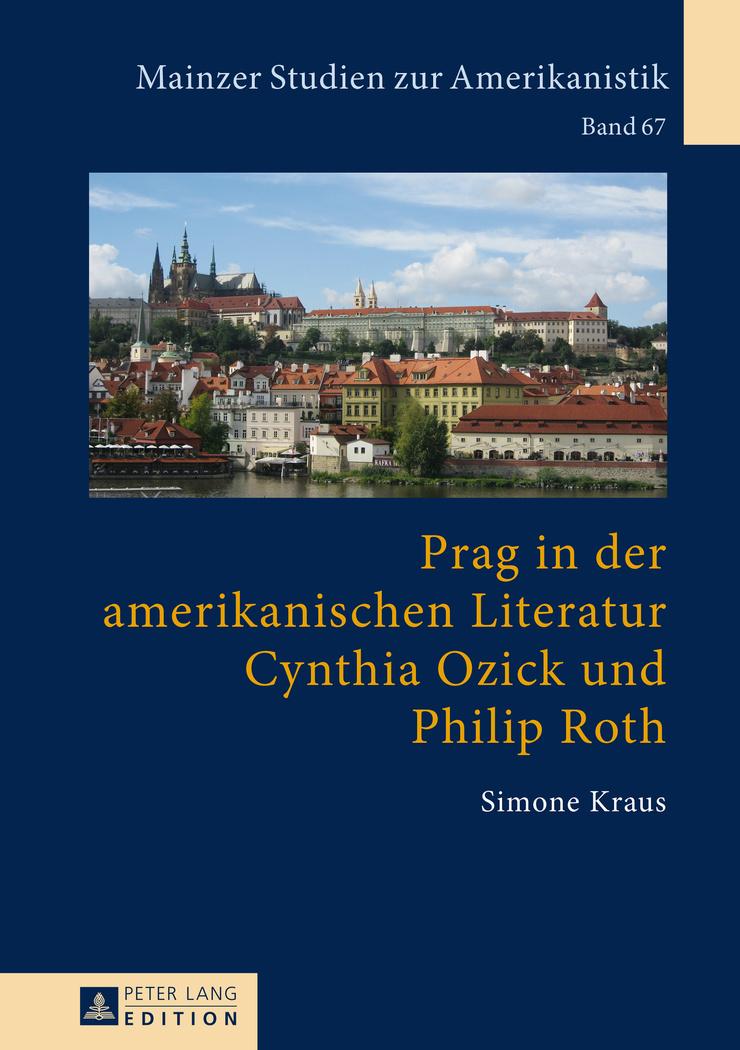 Vorderes Coverbild Prag in der amerikanischen Literatur: Cynthia Ozick und Philip Roth