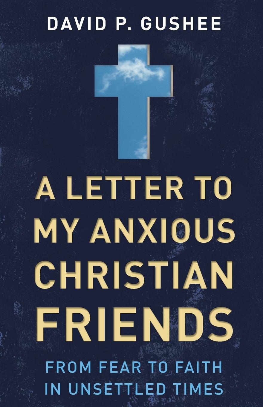 Vorderes Coverbild A Letter to My Anxious Christian Friends