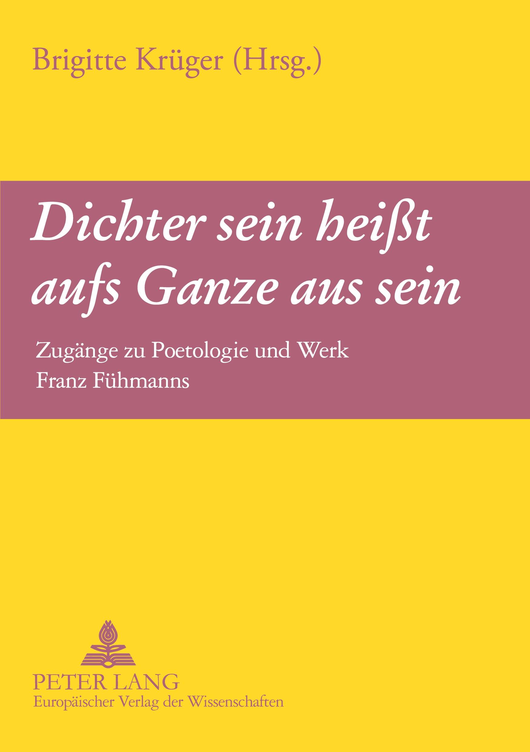 Vorderes Coverbild 'Dichter sein heißt aufs Ganze aus sein'