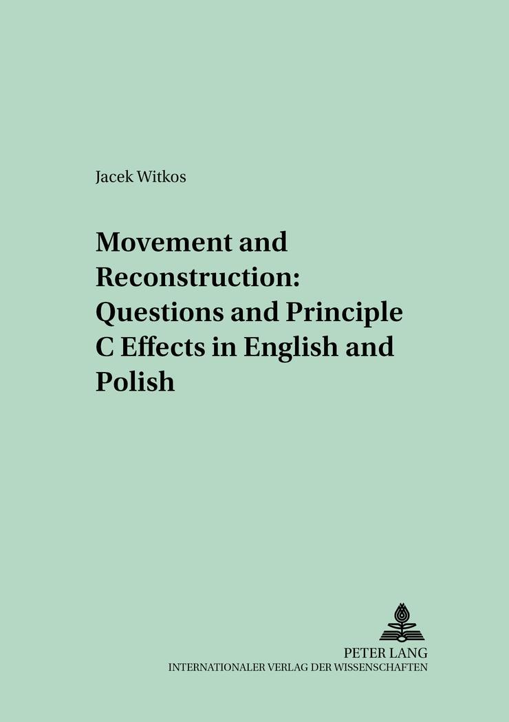 Vorderes Coverbild Movement and Reconstruction: Questions and Principle C Effects in English and Polish